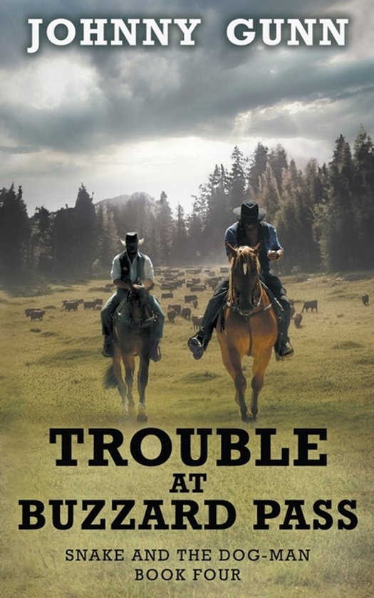 Snake and the Dog-Man- Trouble at Buzzard Pass