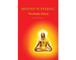 Beyond Suffering - Nirvikalpa Sahaja