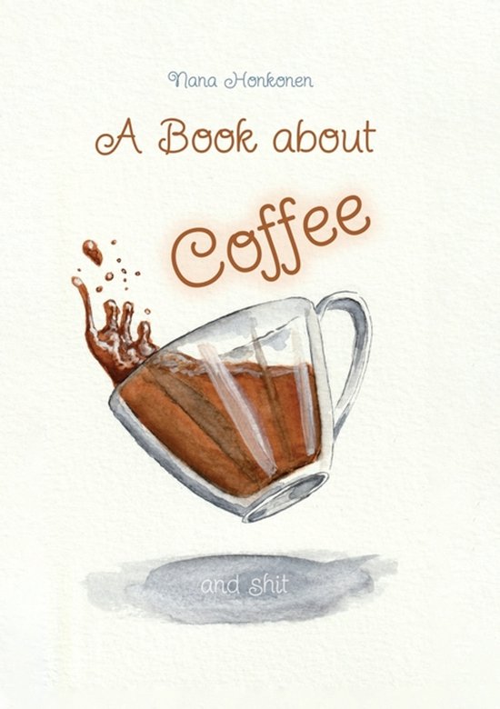 A book about Coffee and shit - cover