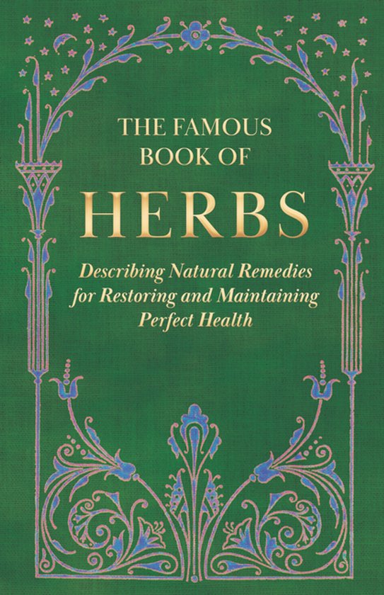 The Famous Book of Herbs;Describing Natural Remedies for Res ... - cover