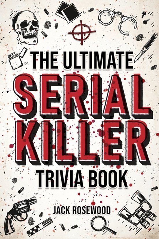 The Ultimate Serial Killer Trivia Book - cover