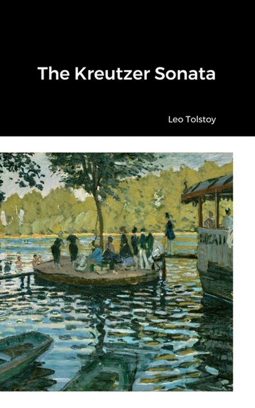 Couverture de livre avec une peinture de personnes sur un bateau au bord de l'eau. Titre : The Kreutzer Sonata. Auteur : Leo Tolstoy.
