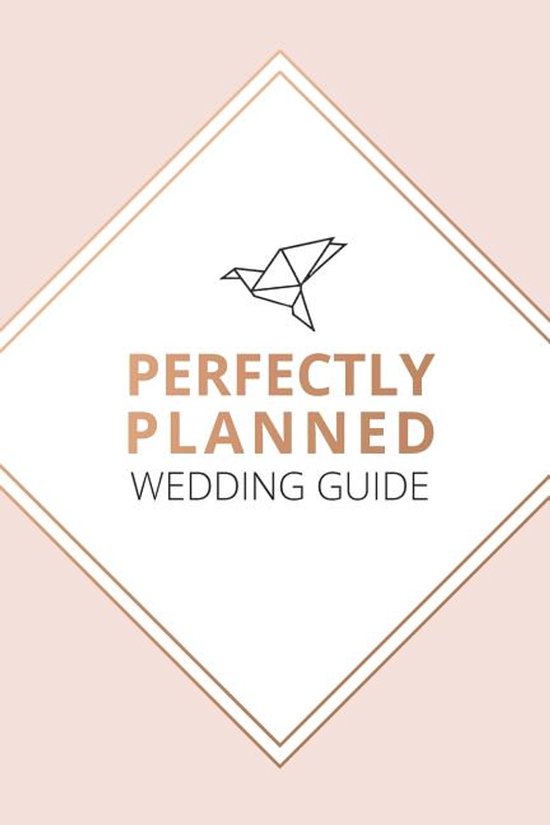 Perfectly Planned Wedding Guide - An 18 month checklist to s ... - cover