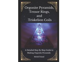 Omslag van Orgone, Orgonite & Tachyon: Tools for Energy Awakening- Orgonite Pyramids, Tensor Rings, and Triskelion Coils