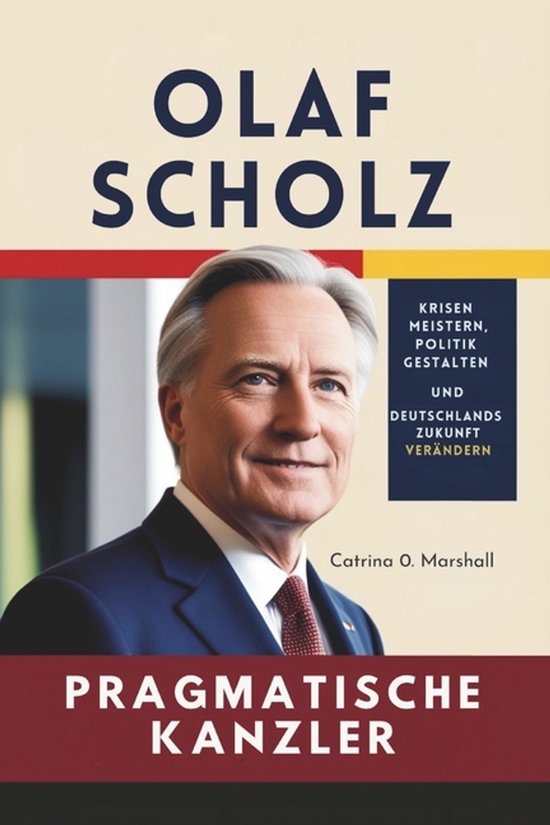Olaf Scholz Der Pragmatische Kanzler - cover