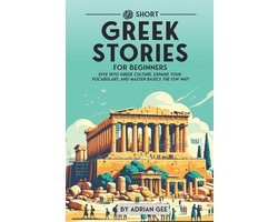 Omslag van Greek Through Stories: A Cultural Journey- 69 Short Greek Stories for Beginners