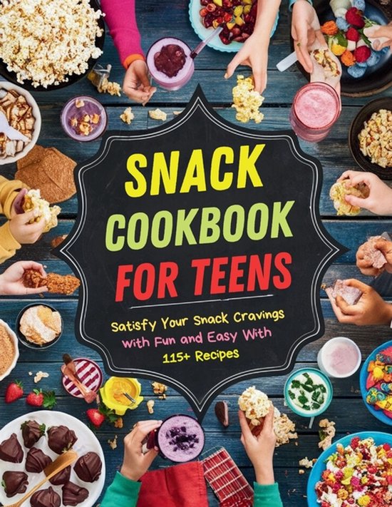 Snack Cookbook for Teens - cover