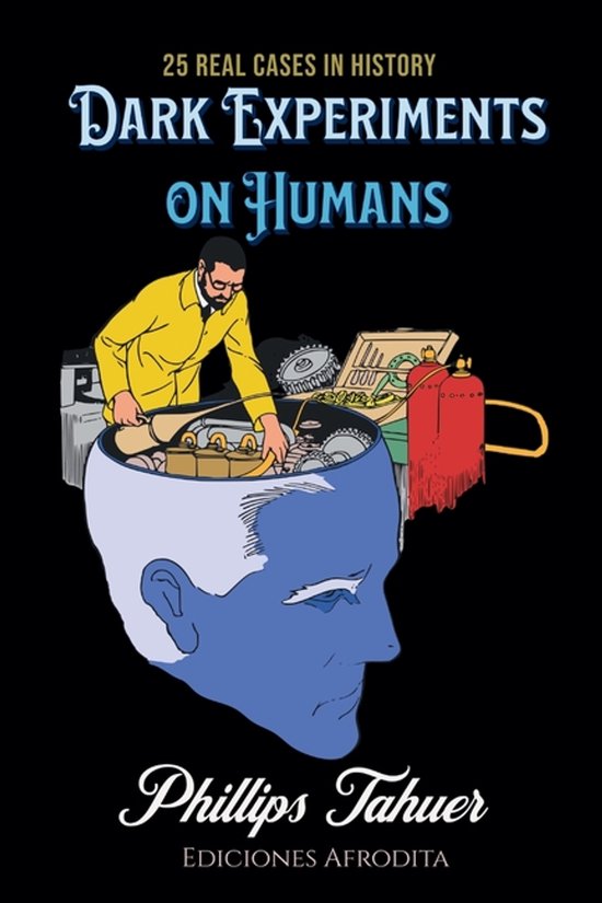 Dark History- Dark Experiments on Humans