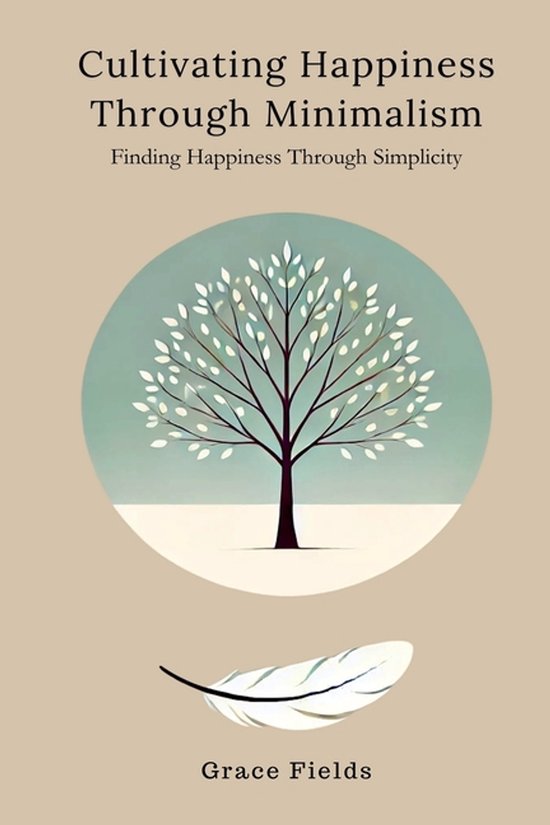 Cultivating Happiness Through Minimalism - cover