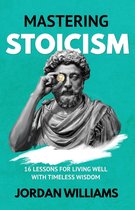 Mastering Oneself- Mastering Stoicism