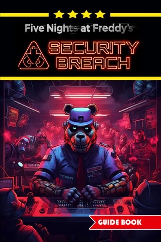 Five Nights at Freddy's Security Breach Complete Guide and W ... - cover