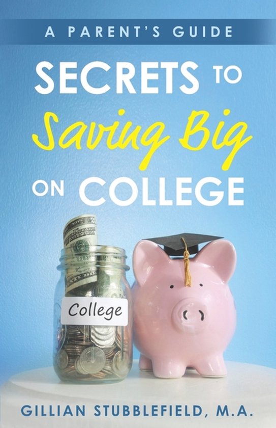 Secrets to Saving Big on College - cover