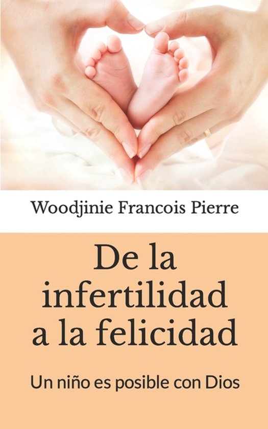 De la infertilidad a la felicidad - cover