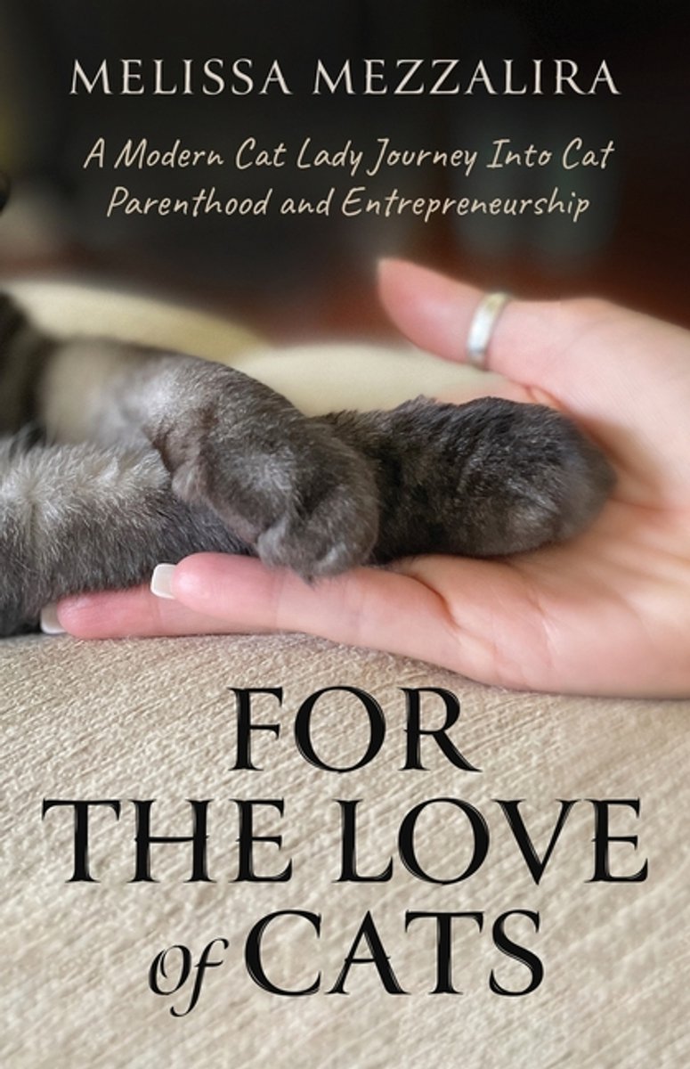 For The Love Of Cats van Melissa Mezzalira