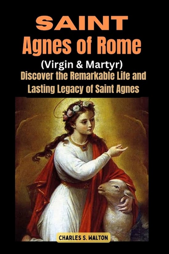 Saint Agnes of Rome (Virgin and Martyr) - cover