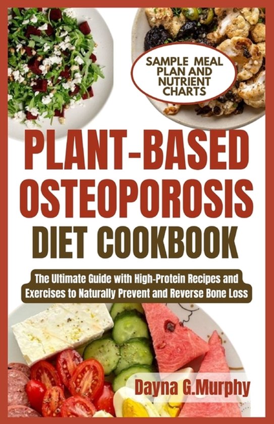 Plant-Based Osteoporosis Diet Cookbook