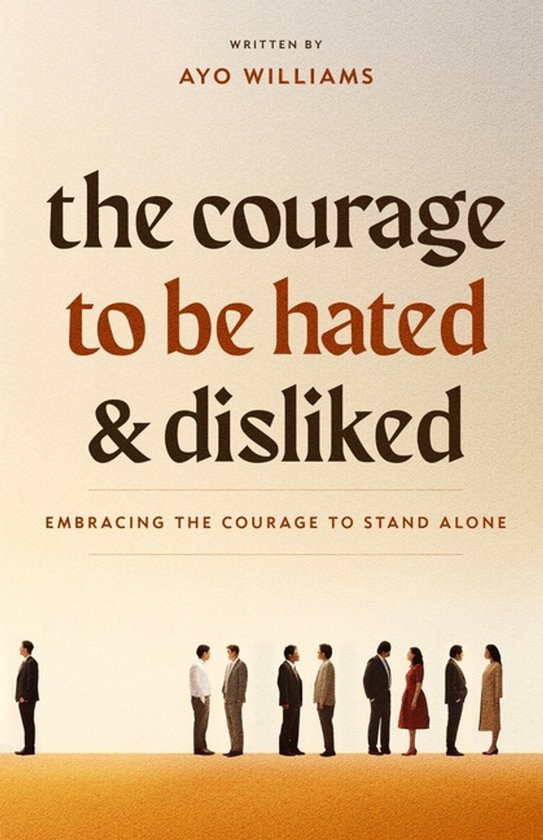 The Courage To Be Hated And Disliked - cover