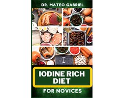 Iodine Rich Diet for Novices