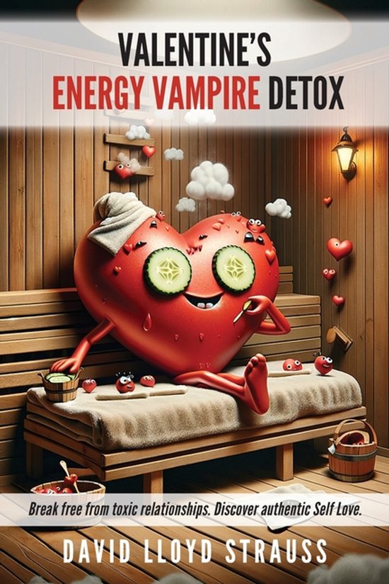Holiday Energy Vampire- Valentine's Energy Vampire Detox - cover