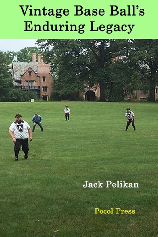 Vintage Base Ball's Enduring Legacy - cover
