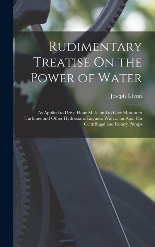 Rudimentary Treatise On the Power of Water - cover