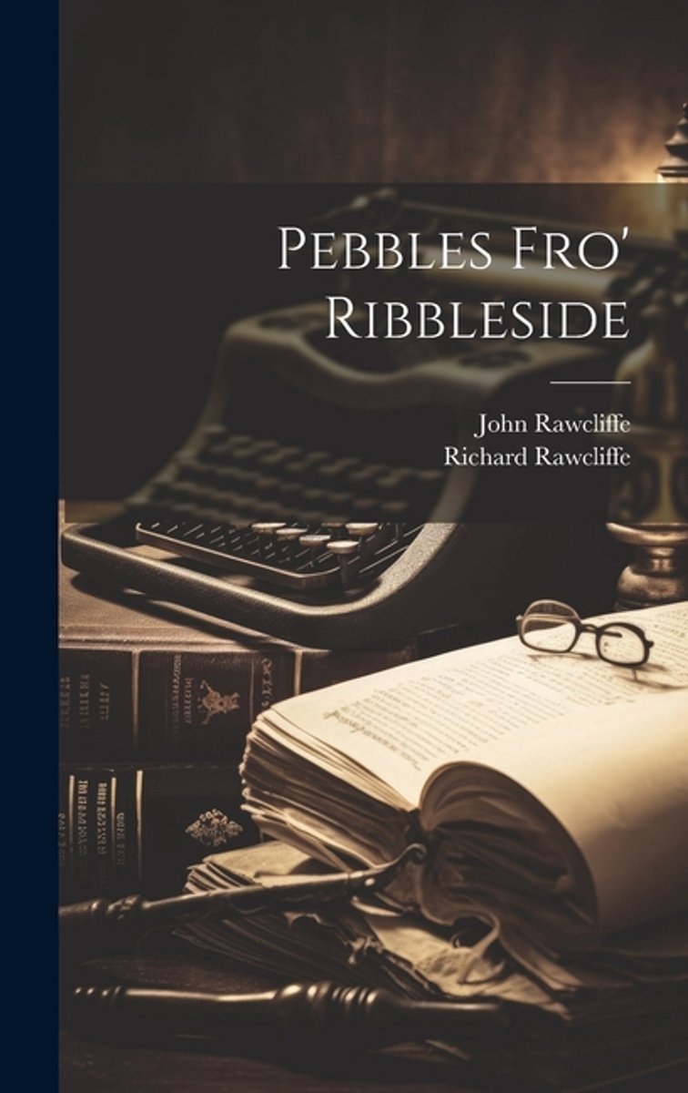 Pebbles Fro' Ribbleside van Richard Rawcliffe