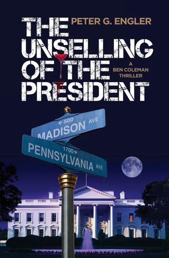 The Unselling of the President - cover