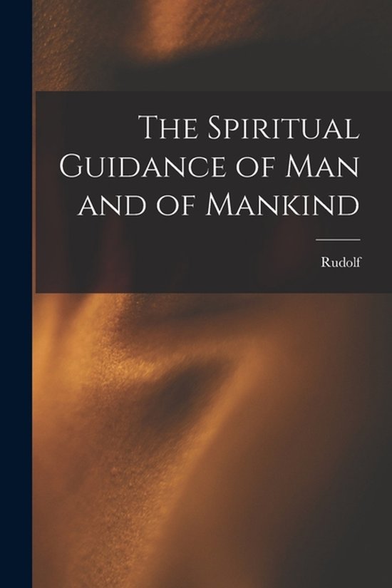 The Spiritual Guidance of Man and of Mankind - cover