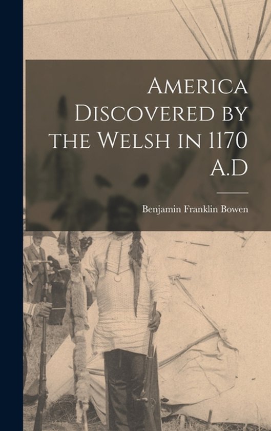 America Discovered by the Welsh in 1170 A.D - cover