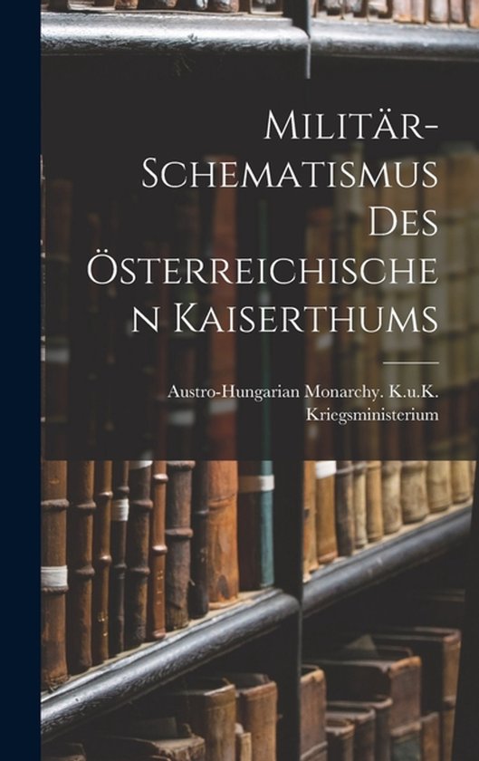 Militär-Schematismus Des Österreichischen Kaiserthums - cover
