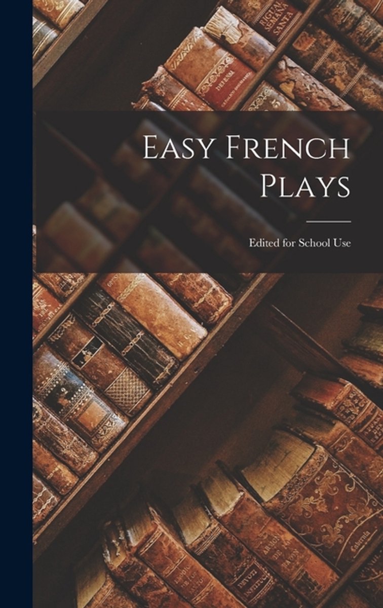Easy French Plays van Anonymous