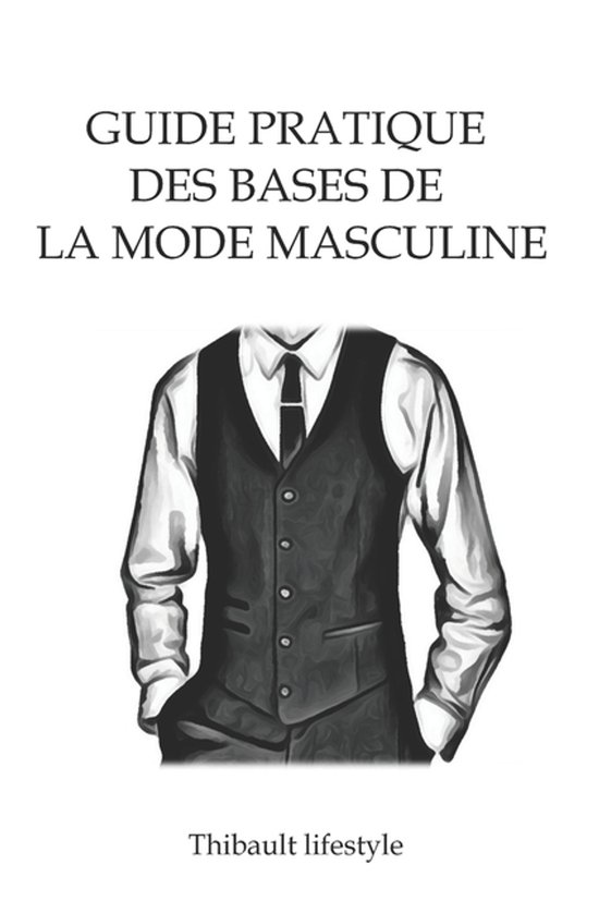 Guide pratique des bases de la mode masculine - cover