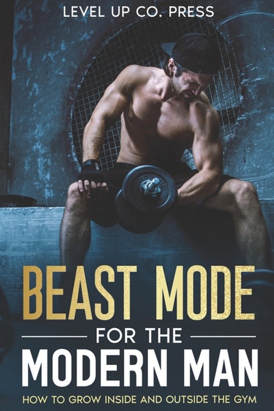 Beast Mode for the Modern Man - cover