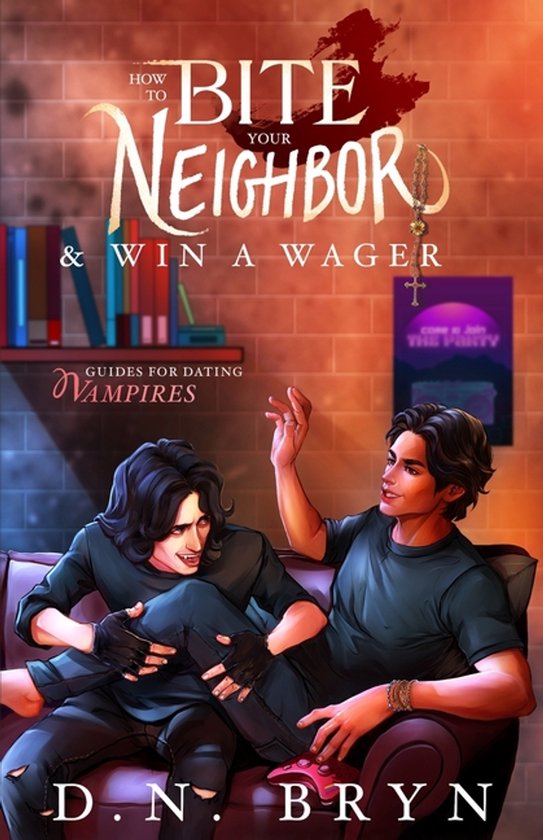 Guides for Dating Vampires- How to Bite Your Neighbor and Win a Wager