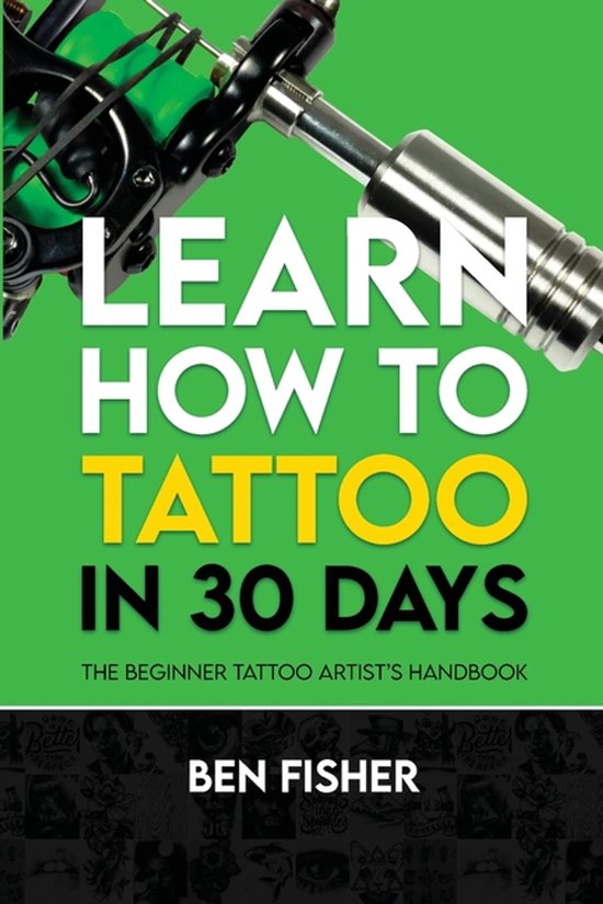 Learn How To Tattoo In 30 Days - cover