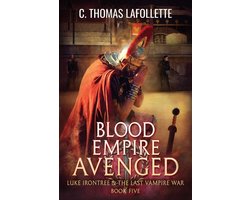 Luke Irontree & the Last Vampire War- Blood Empire Avenged