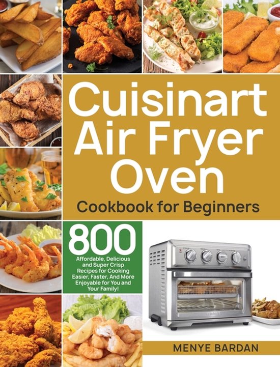 Cuisinart Air Fryer Oven Cookbook for Beginners - cover