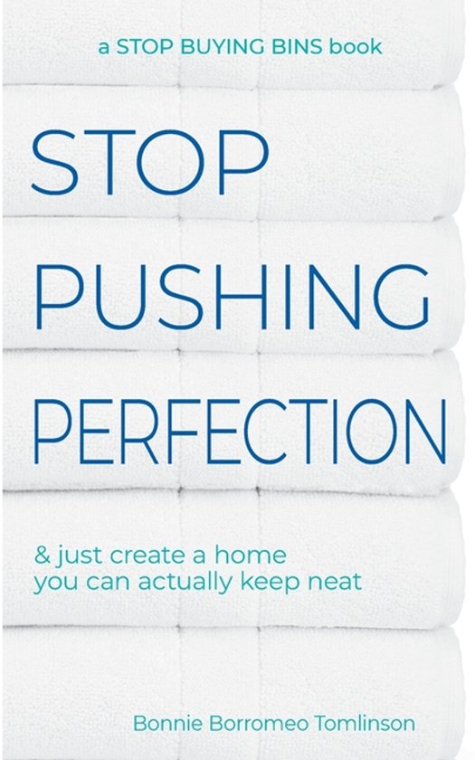 Stop Pushing Perfection, Bonnie Borromeo Tomlinson | 9781737881827 ...