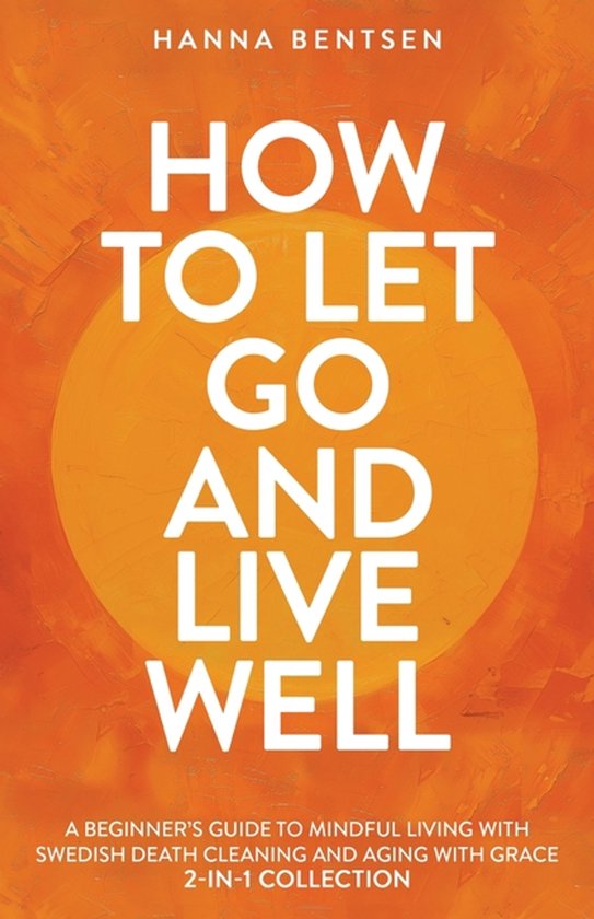 Intentional Living- How to Let Go and Live Well - cover