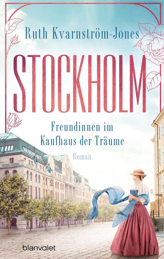 Boekomslag met de titel 'STOCKHOLM Freundinnen im Kaufhaus der Träume' en een illustratie van een vrouw in historische kleding met een blauwe sjaal en een hoed, voor een gebouw.