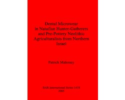 Dental Microwear in Natufian Hunter-Gatherers and Pre-Pottery Neolithic Agriculturalists from Northern Israel