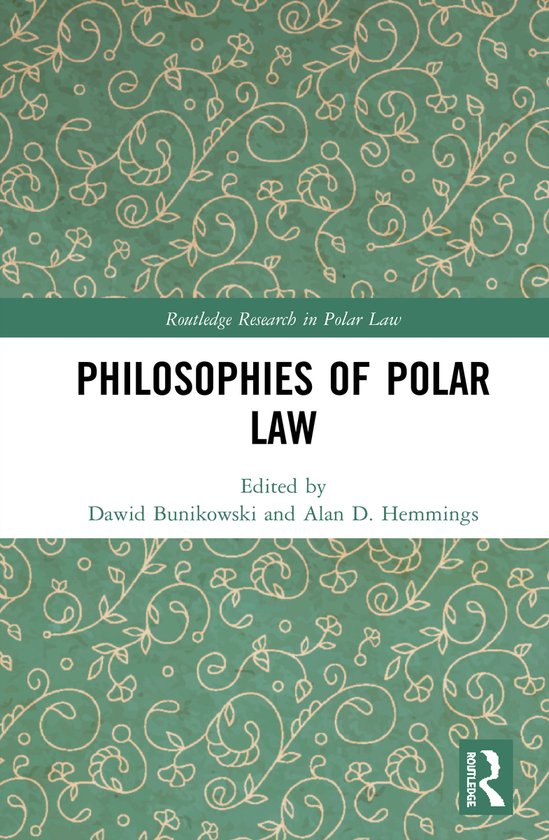 Routledge Research in Polar Law- Philosophies of Polar Law