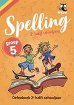 Spelling Groep 5 Oefenboek - 2e helft schooljaar - Geschikt voor Leerling in Beeld (Cito) en IEP-toets eind groep 5 - van de onderwijsexperts van Wijzer over de Basisschool