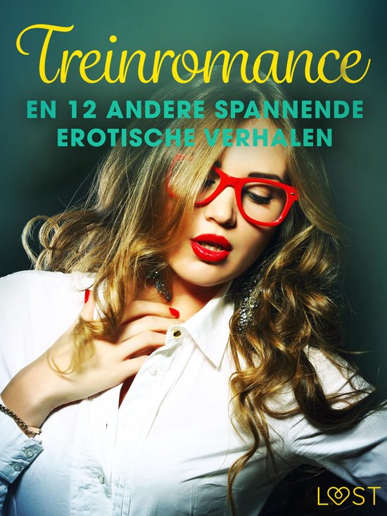 LUST - Treinromance en 12 andere spannende erotische verhale ... - cover
