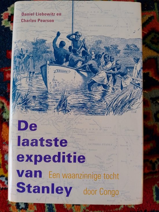 De laatste expeditie - Stanleys waanzinnige tocht door Congo