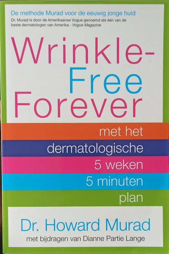 Wrinkle Free Forever met het dermatologische 5 weken 5 minut ... - cover