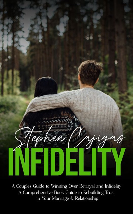 Infidelity: A Couples Guide to Winning Over Betrayal and Inf ... - cover
