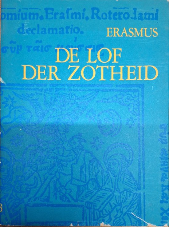 Blauw boek met gele tekst "DE LOF DER ZOTHEID" en illustraties.