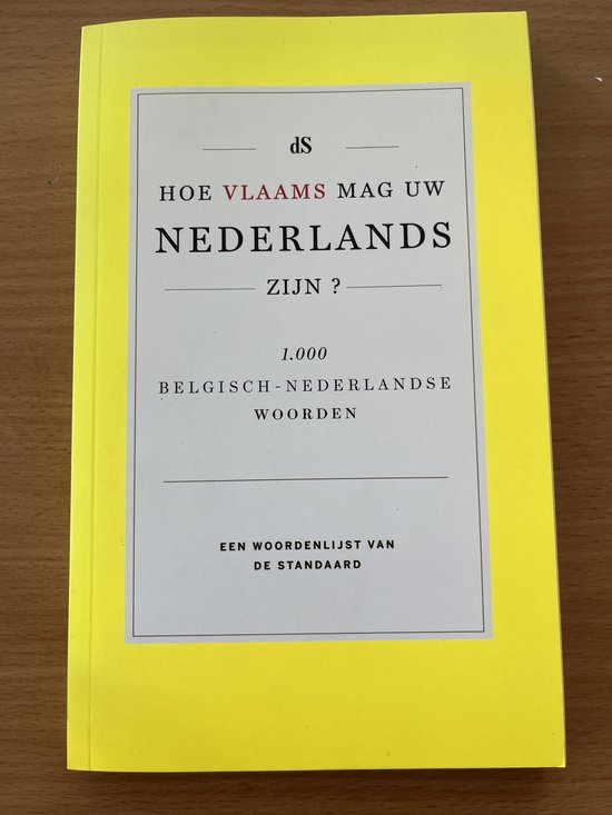 Hoe Vlaams mag uw Nederlands zijn?
