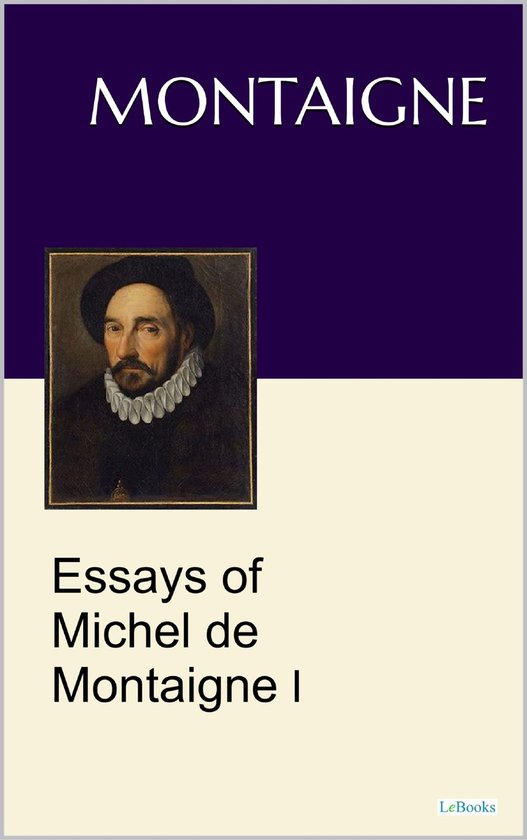 Essays of Michel de Montaigne I - cover